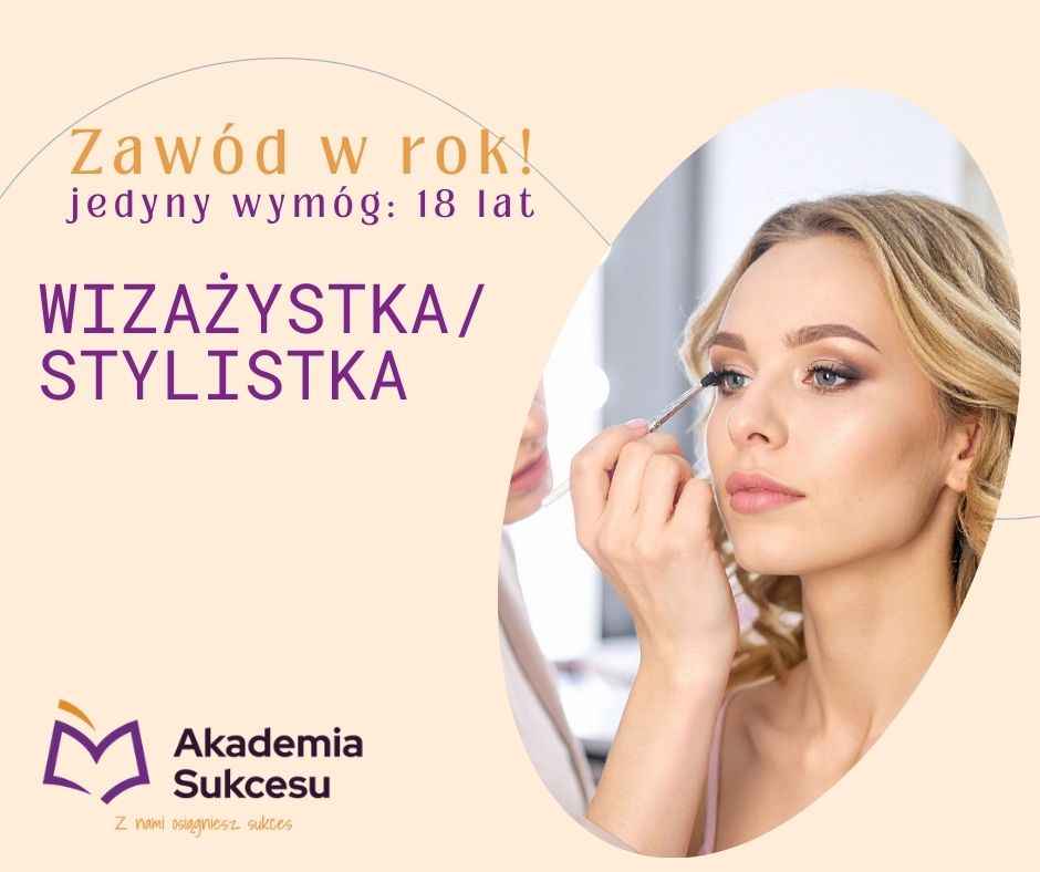 WIZAŻYSTKA I STYLISTKA- KURS ZA JEDYNE 199,00 zł/miesiąc! Suwałki - zdjęcie 1