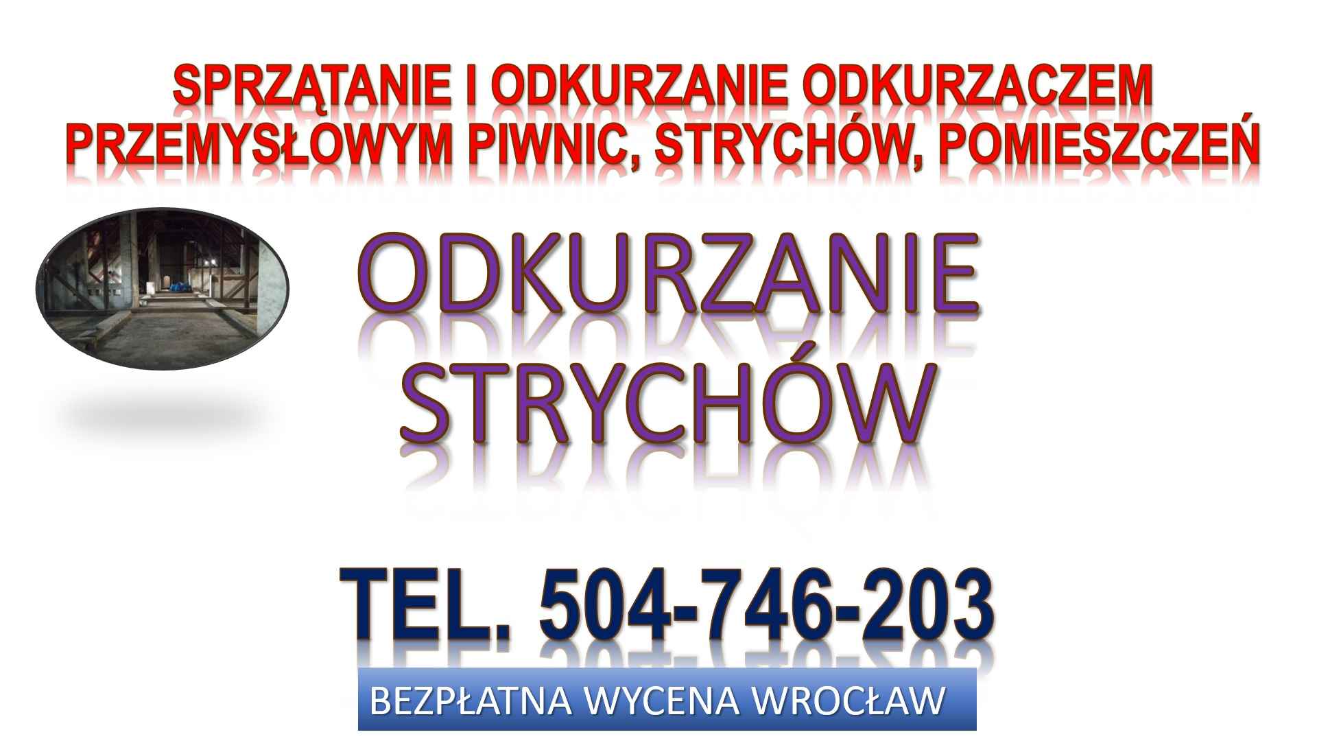 Odkurzanie piwnic,  cennik, t. 504746203, Wrocław, strychu, magazynu.. Psie Pole - zdjęcie 3