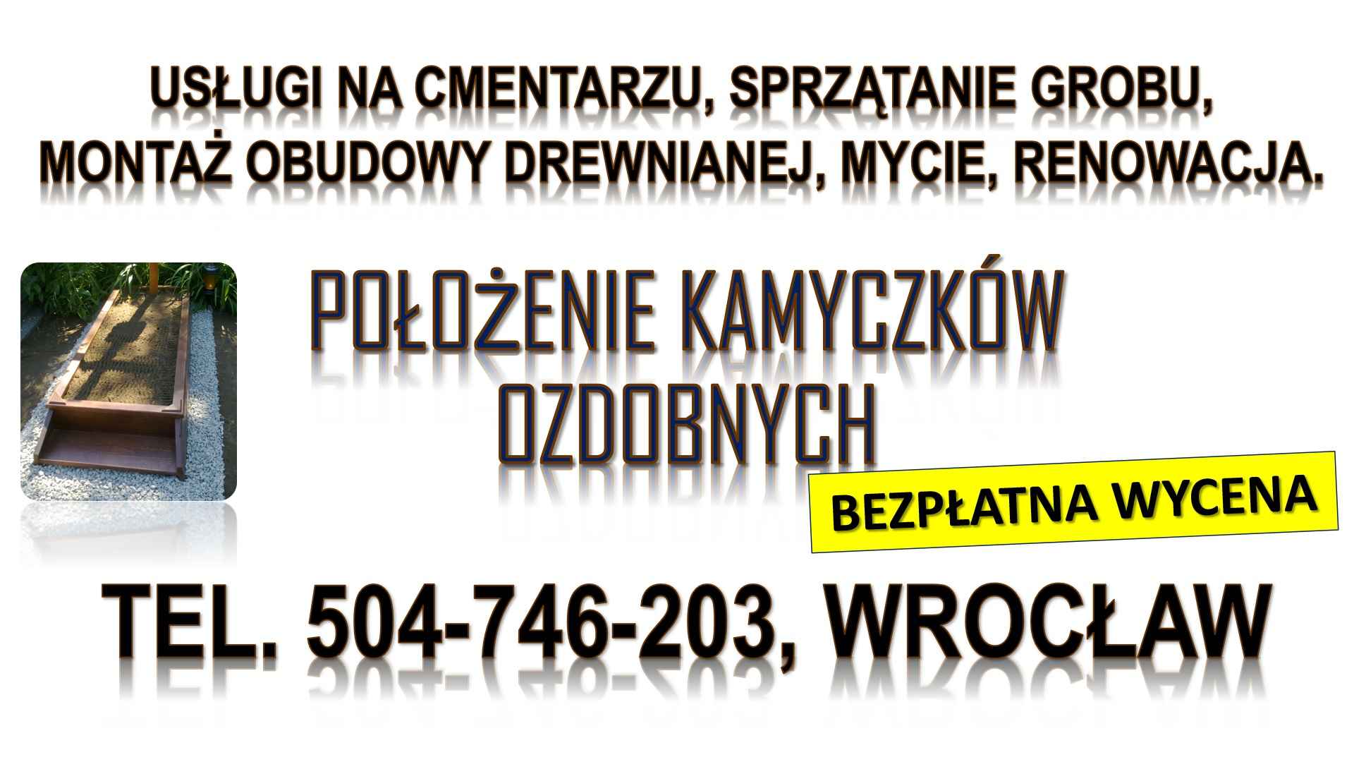 Obsypanie kamykami grobu, t. 504746203, kamyczkami pomnika,  Wrocław. Psie Pole - zdjęcie 3