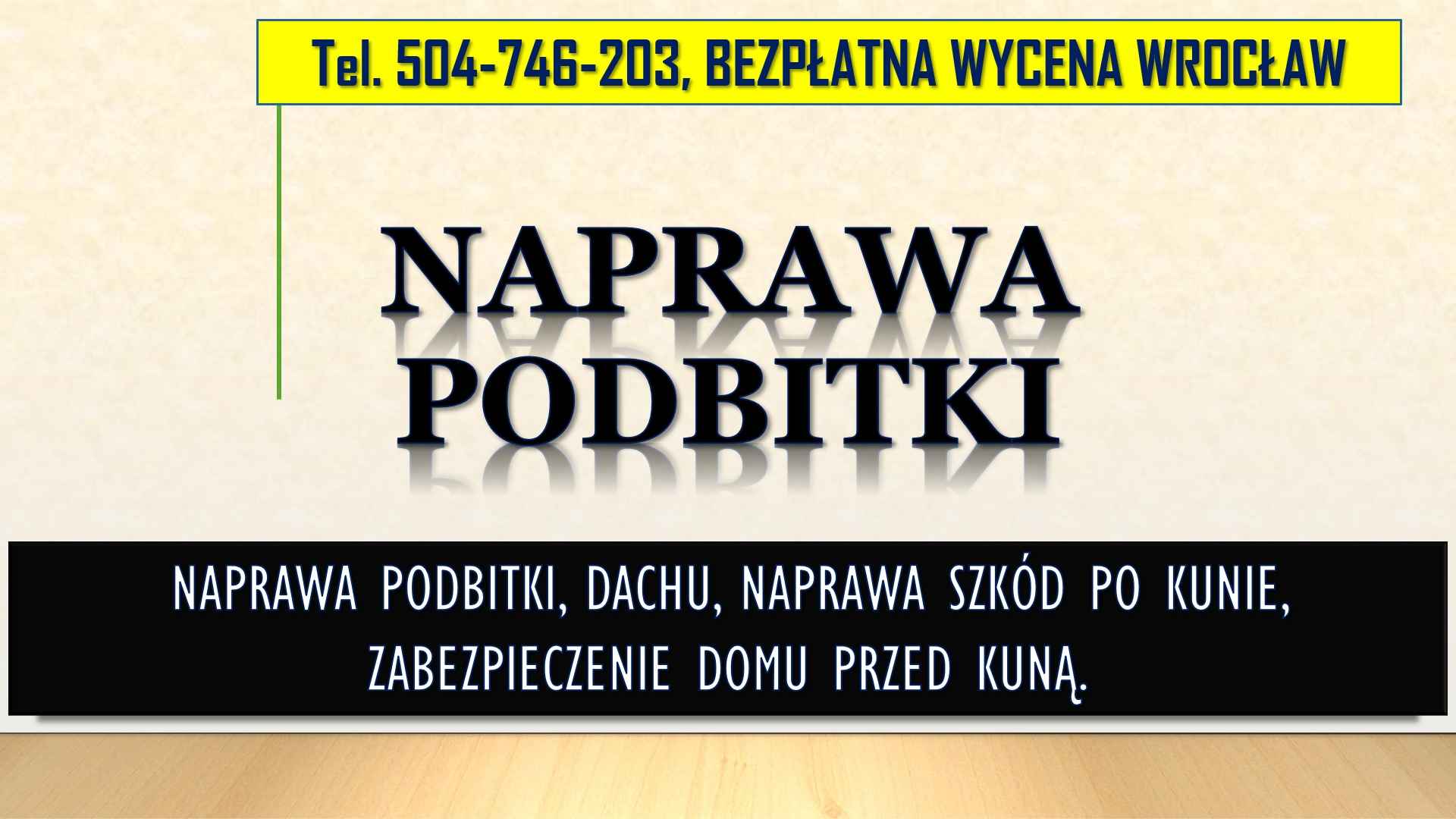 Naprawa podbitki, Wrocław, tel. 504-746-203, dekarz, dachu, cennik. Psie Pole - zdjęcie 1