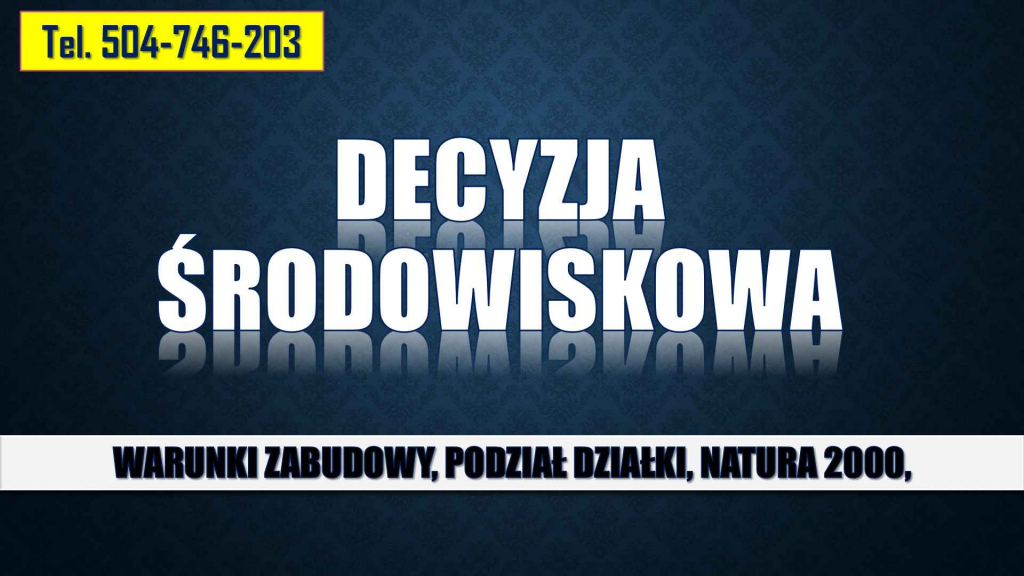 Decyzja środowiskowa, tel 504-746-203,  Natura 2000, opinia środowiska Psie Pole - zdjęcie 1