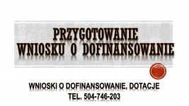 Dotacje, dofinansowanie, tel. 504-746-203. Pisanie wniosków, cennik Psie Pole - zdjęcie 2