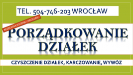 Czyszczenie działki, cena, tel. 504-746-203, Wrocław, działek, ogrodu. Psie Pole - zdjęcie 3