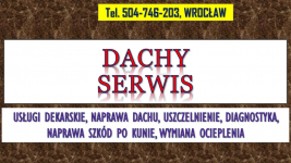 Dachy, uszczelnienie, naprawa, Wrocław, t504-746-203, usługi dekarskie Psie Pole - zdjęcie 3