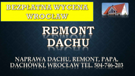 Remont dachu, tel. 504-746-203, Wrocław, dekarz, cennik, naprawa Psie Pole - zdjęcie 1