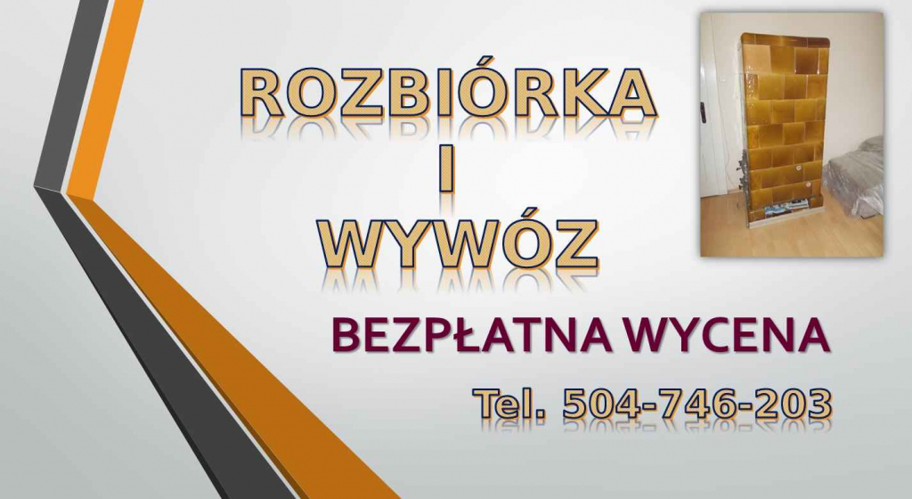 Wyburzenie pieca kaflowego,cennik tel 504-746-203, Wrocław,Likwidacja. Psie Pole - zdjęcie 3
