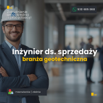 Inżynier ds. sprzedaży - branża geotechniczna