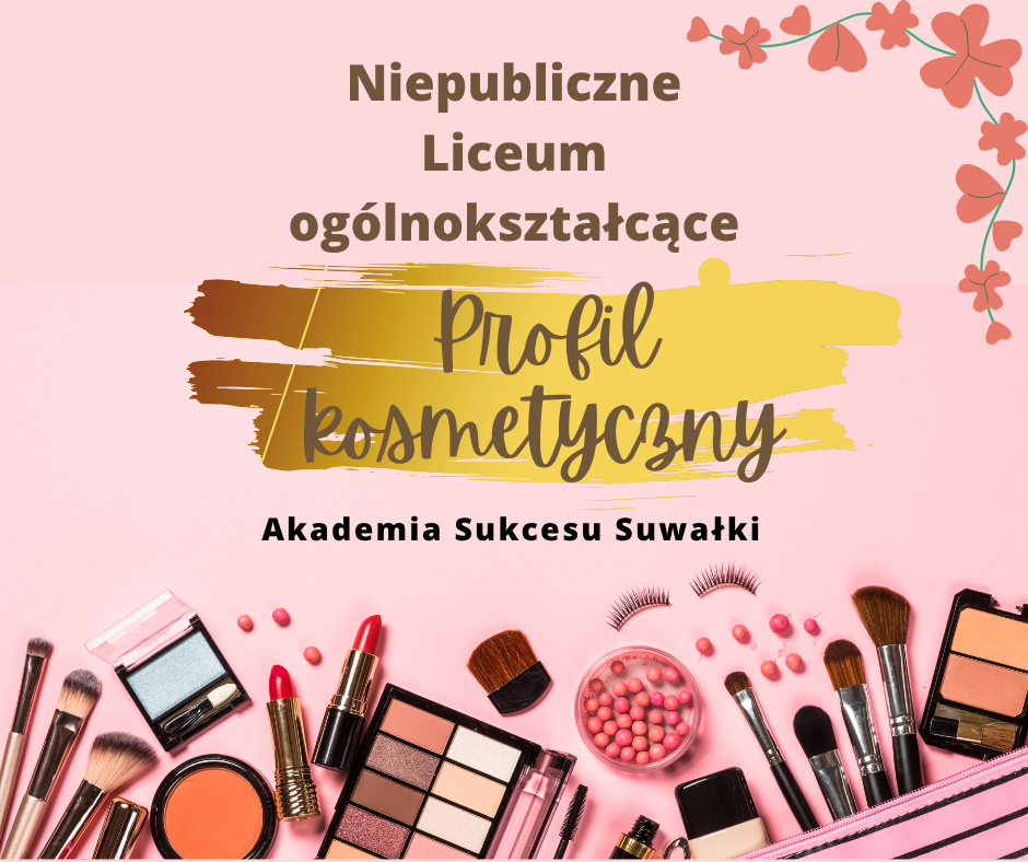 Serdecznie zapraszamy do zapisów do Liceum na profil KOSMETYCZNY! Suwałki - zdjęcie 1
