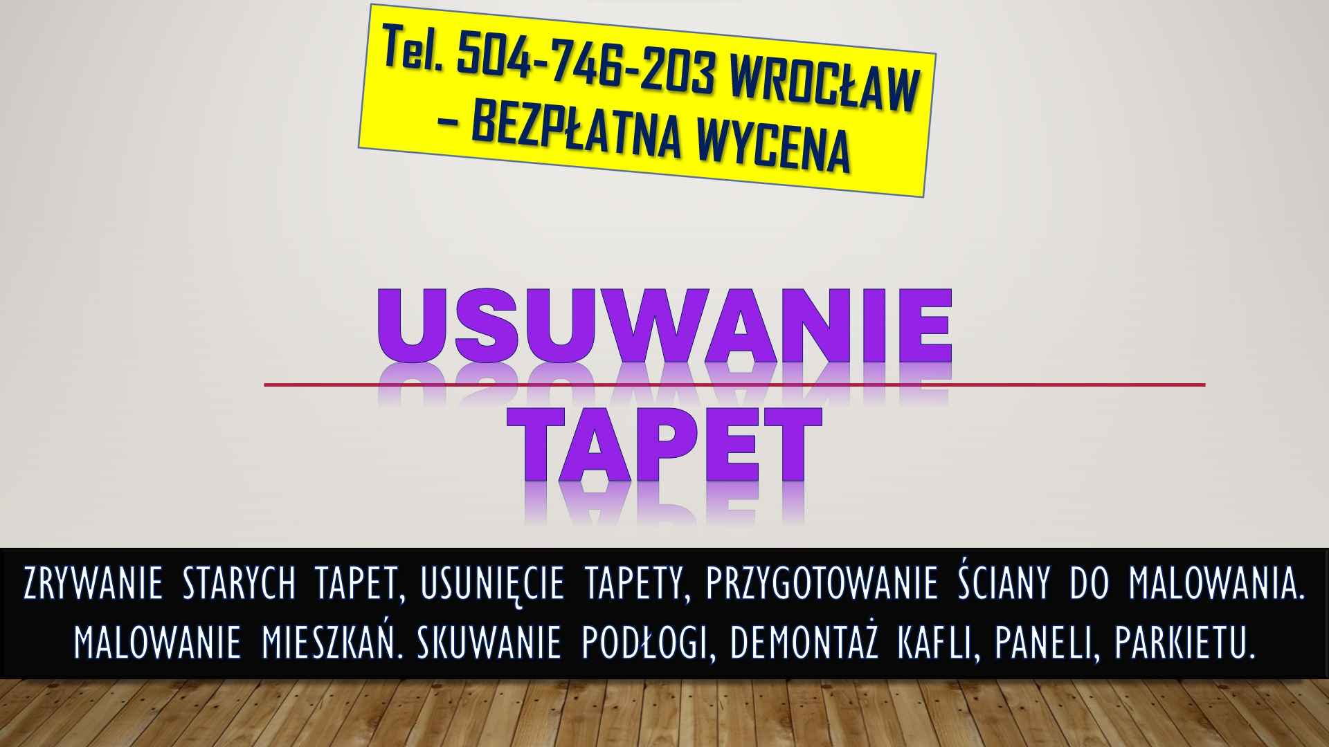 Zrywanie starych tapet, cennik t.504-76-203. Usunięcie tapety, Wrocław Psie Pole - zdjęcie 1