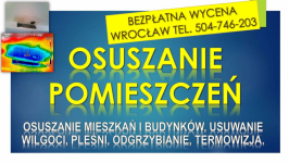 Osuszanie budynków, cena, tel. 504-746-203, Wrocław, domu, pomieszczeń Psie Pole - zdjęcie 8