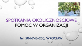 Organizacja imprez, t 504746203, Wrocław, pomoc, spotkania, przyjęcia. Psie Pole - zdjęcie 3