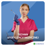 Ostatnie miejsca! Technik sterylizacji medycznej - Szkoła Cosinus