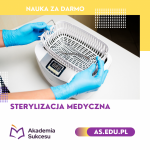 TECHNIK STERYLIZACJI MEDYCZNEJ - NAUKA ZA DARMO!