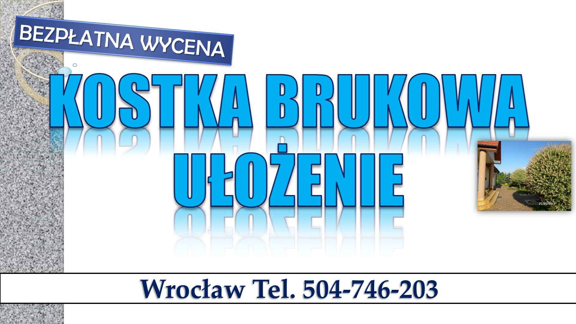 Układanie kostki brukowej Wrocław, tel. 504-746-203. Cennik usługi. Psie Pole - zdjęcie 3