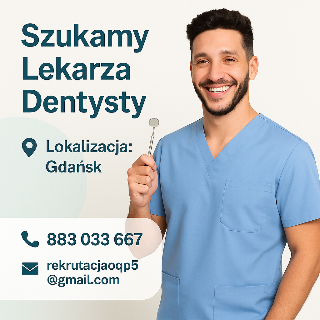 Praca dla Lekarza Dentysty – Gdańsk Gdańsk - zdjęcie 1