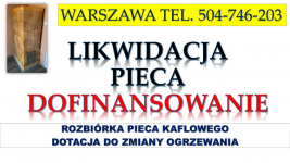 Likwidacja pieca, dotacja, Warszawa, t 504-746-203. Zmiana ogrzewania. Psie Pole - zdjęcie 4