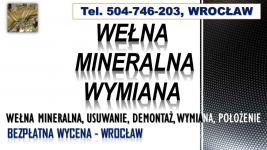 Usuwanie wełny mineralnej, cena, tel. 504-746-203. Wrocław, demontaż, Psie Pole - zdjęcie 1