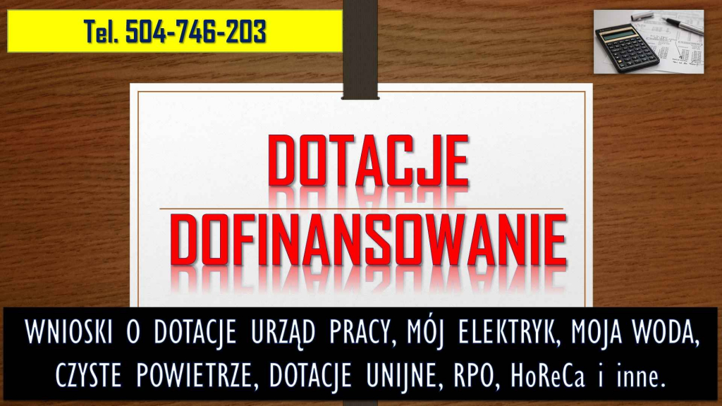 Jak wypełnić wniosek o dotacje? Tel. 504-746-203, pomoc w napisaniu. Psie Pole - zdjęcie 1