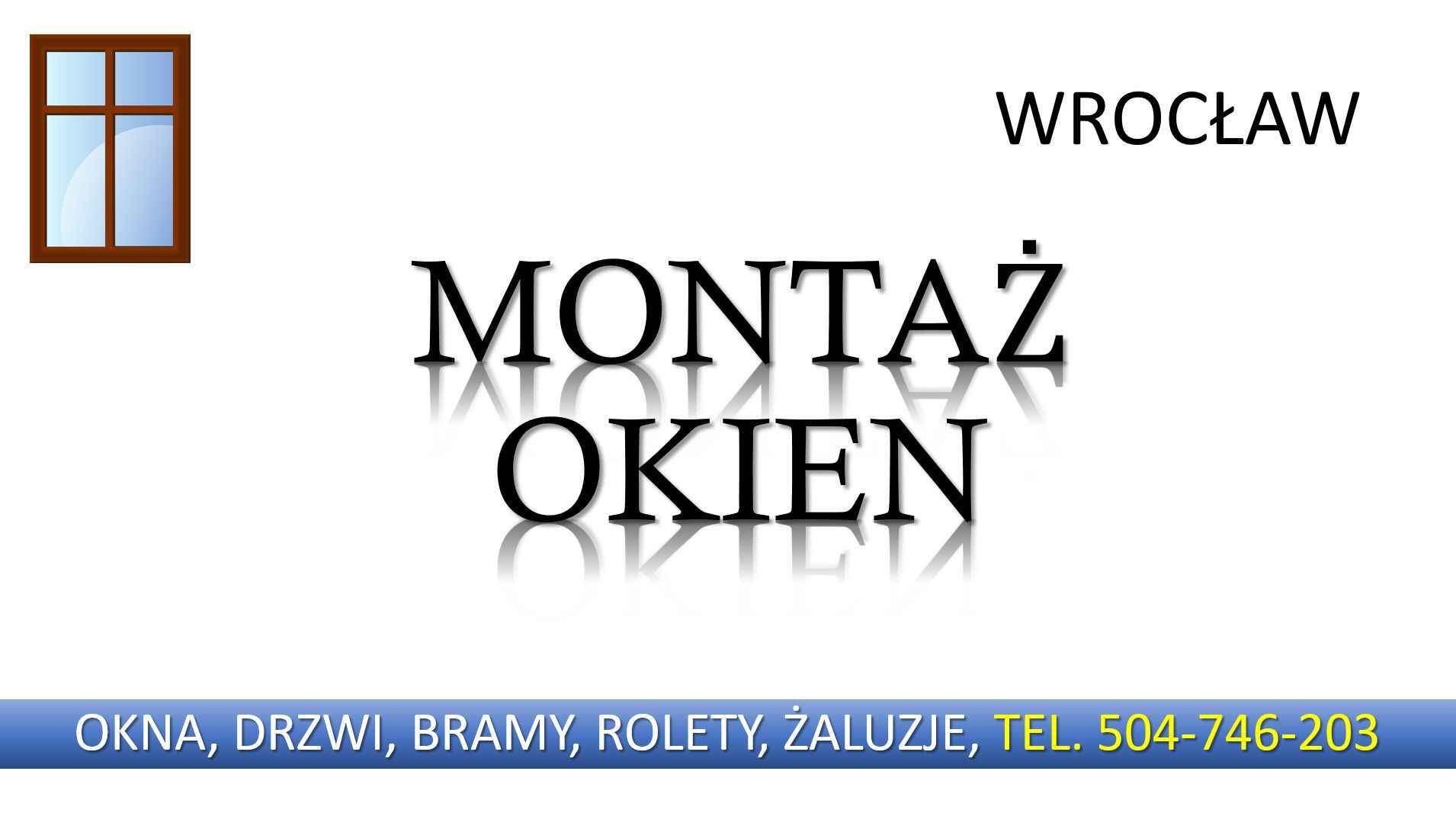Montaż żaluzji i rolet, okien, tel. 504-746-203, Wrocław. Rolety, okna Psie Pole - zdjęcie 5