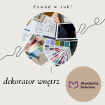 DEKORATOR WNĘTRZ- CERTYFIKOWANY KURS ROCZNY!