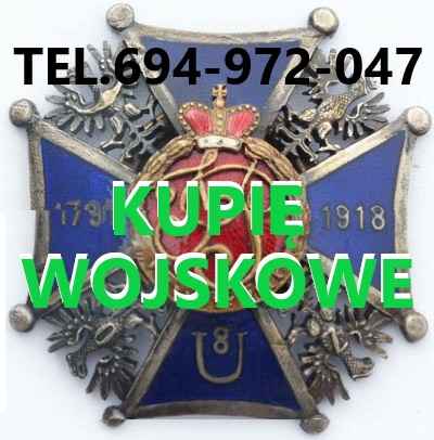 KUPIE WOJSKOWE STARE KOLEKCJE,ZBIORY TELEFON 694972047 Fabryczna - zdjęcie 1