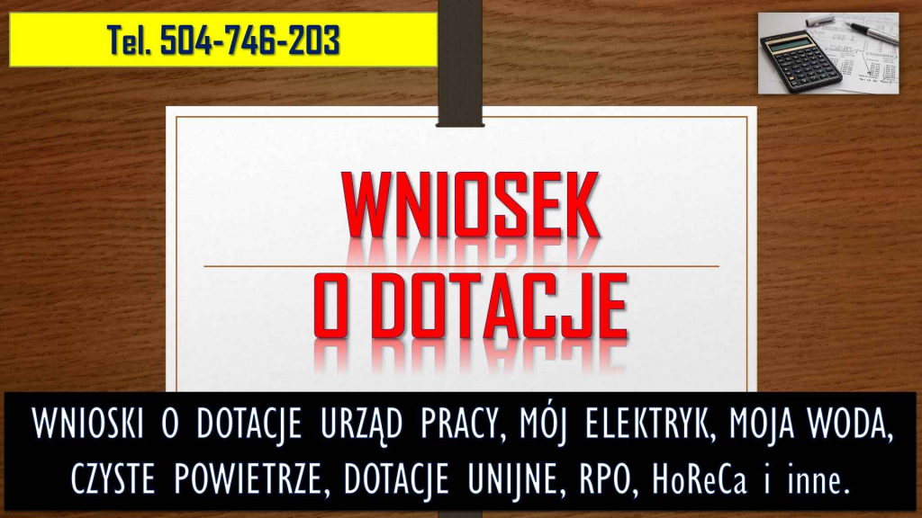 Jak wypełnić wniosek o dotacje? Tel. 504-746-203, pomoc w napisaniu. Psie Pole - zdjęcie 3