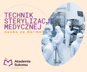 Technik Sterylizacji Medycznej- TRWAJĄ ZAPISY NA WRZESIEŃ 2026!