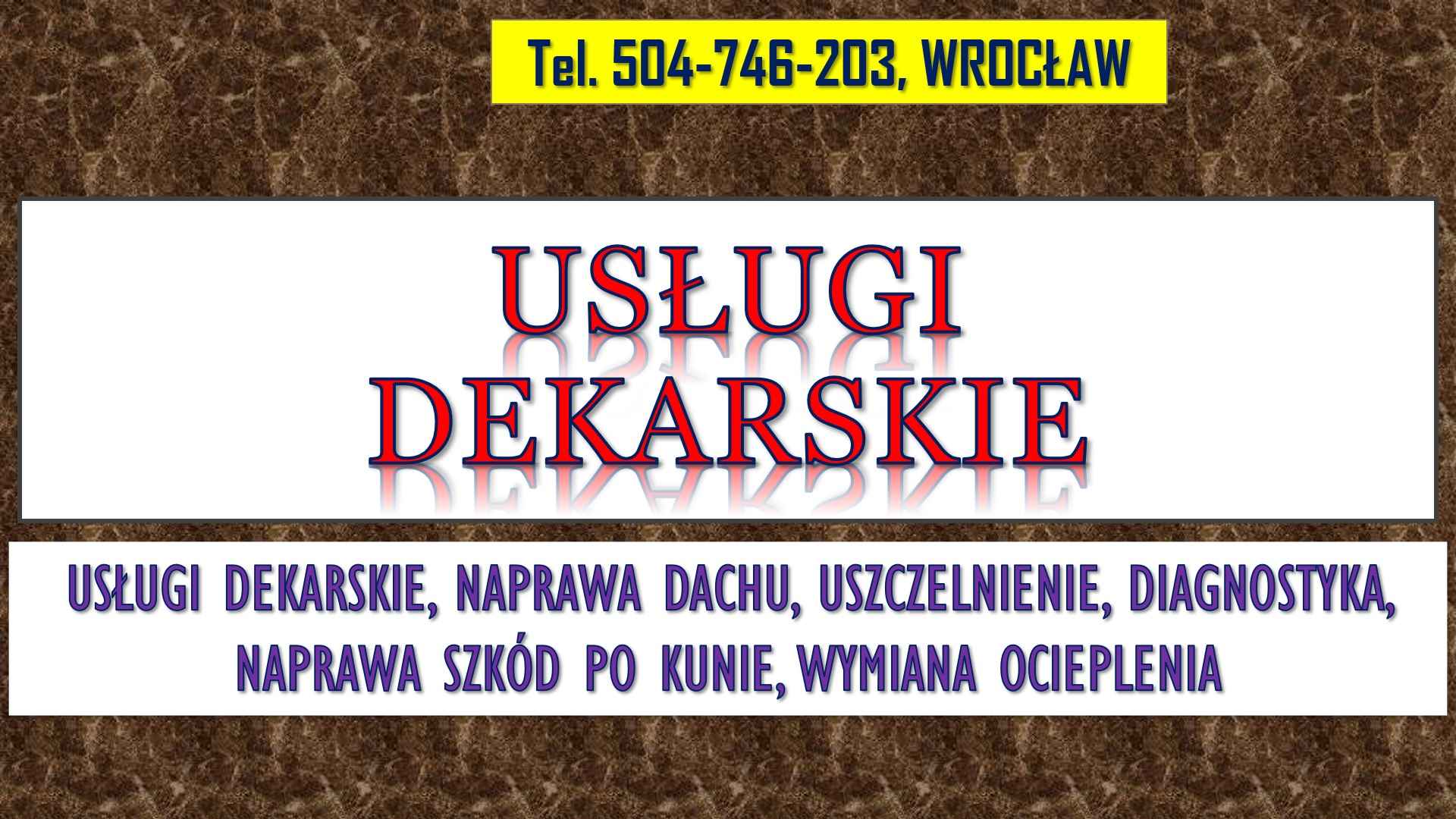 Dachy, uszczelnienie, naprawa, Wrocław, t504-746-203, usługi dekarskie Psie Pole - zdjęcie 2