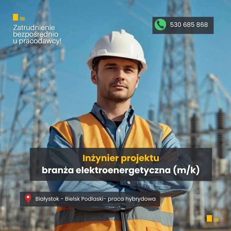 Inżynier Projektu (k/m) - branża elektroenergetyczna Białystok - zdjęcie 1