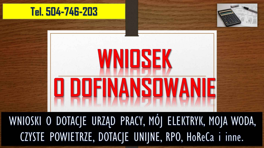Jak wypełnić wniosek o dotacje? Tel. 504-746-203, pomoc w napisaniu. Psie Pole - zdjęcie 2