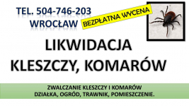 Zwalczanie kleszczy, cena, Wrocław, t504-746-203, Opryski, likwidacja. Psie Pole - zdjęcie 7