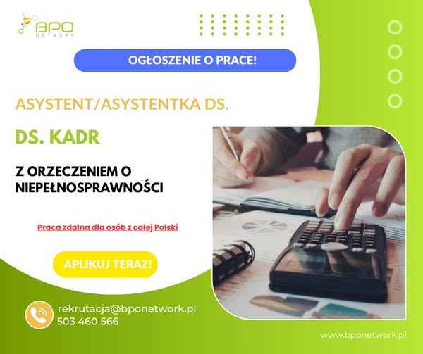 Asystent/Asystentka ds. kadr z orzeczeniem zdalnie cała Polska Ochota - zdjęcie 2