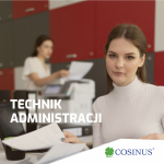 Zostań technikiem administracji i zdobądź zawód za darmo z Cosinus