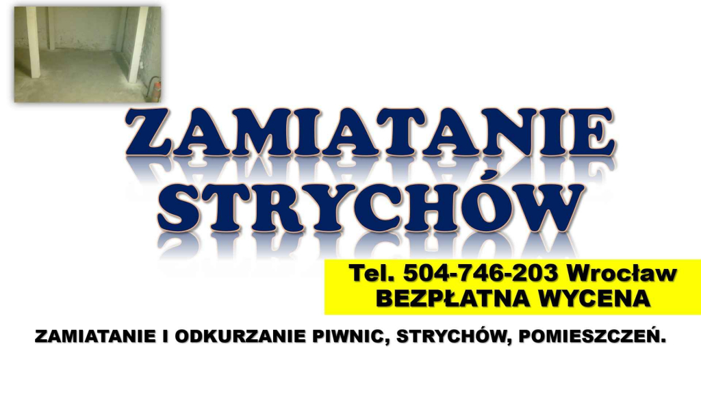 Zamiatanie piwnicy cennik, Wrocław, t 504-746-203. Odkurzanie strychu. Psie Pole - zdjęcie 4