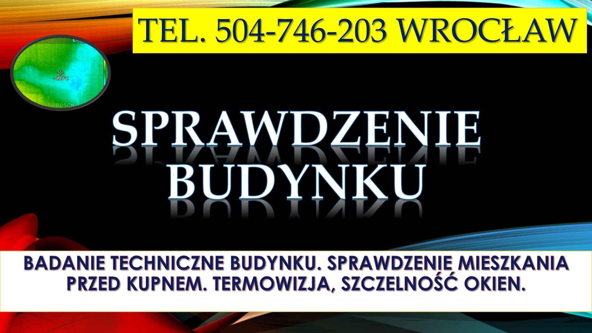 Badanie techniczne, tel. 504-746-203. Wroclaw. Sprawdzenie mieszkania. Psie Pole - zdjęcie 2