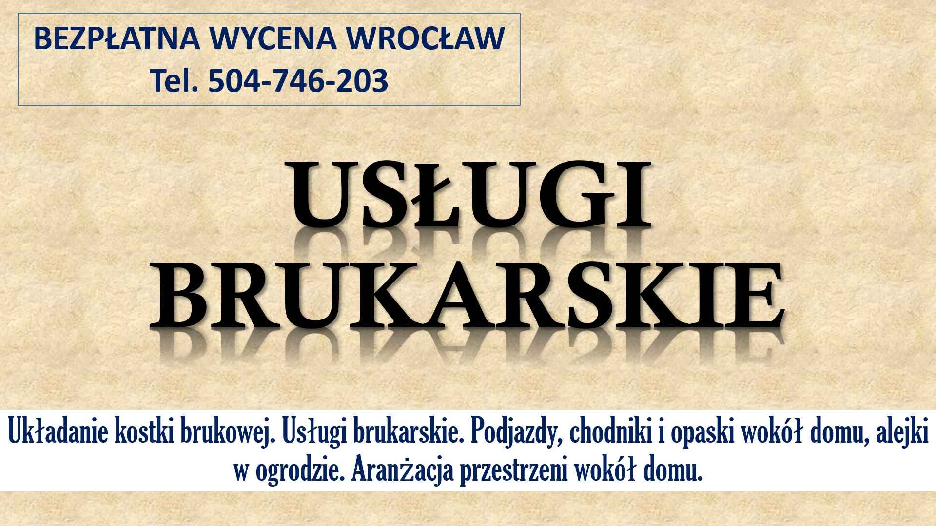 Brukarstwo, Wrocław, cennik, t. 504-746-203. Ułożenie kostki brukowej. Psie Pole - zdjęcie 4