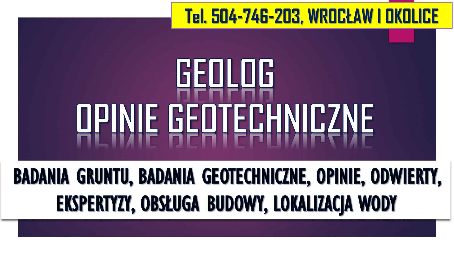 Usługi geologiczne cennik, tel 504-746-203. Badanie gruntu, ekspertyza Psie Pole - zdjęcie 3