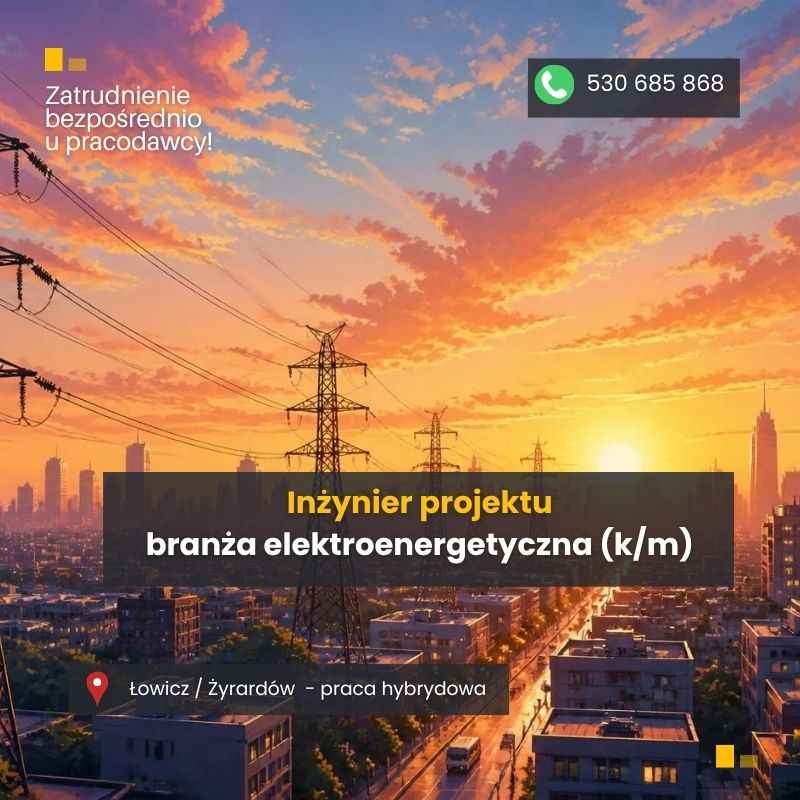 Inżynier Projektu (k/m) – branża elektroenergetyczna Polesie - zdjęcie 1