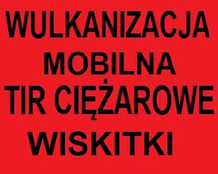 Wulkanizacja mobilna TIR Wiskitki 512 963 026 Mobilny serwis opon Wiskitki - zdjęcie 1