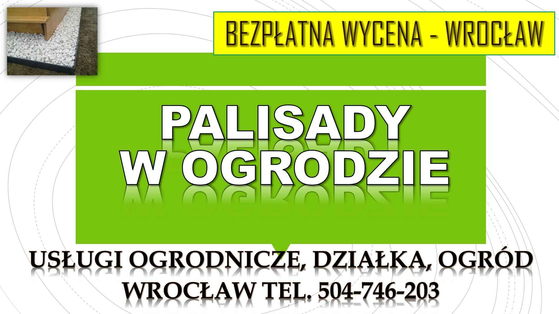 Alejki, tel. 504-746-203, Wrocław, palisady, płotek, obrzeże ogrodowe, Psie Pole - zdjęcie 1