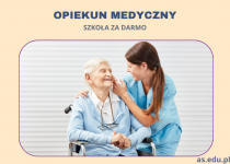 OPIEKUN MEDYCZNY- ZDOBĄDŹ ZAWÓD W 1,5 ROKU!