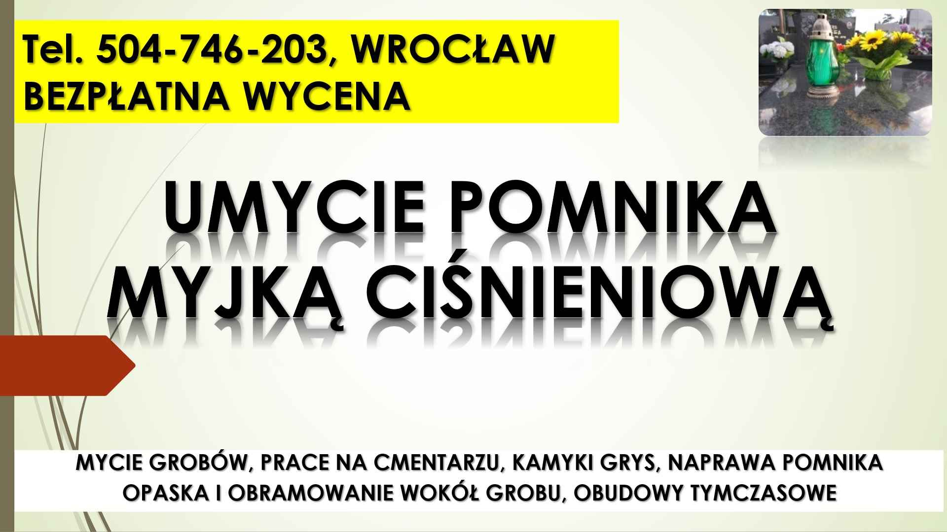 Mycie nagrobka myjką ciśnieniową, tel, 504-746-203, Wrocław, karcherem Psie Pole - zdjęcie 1