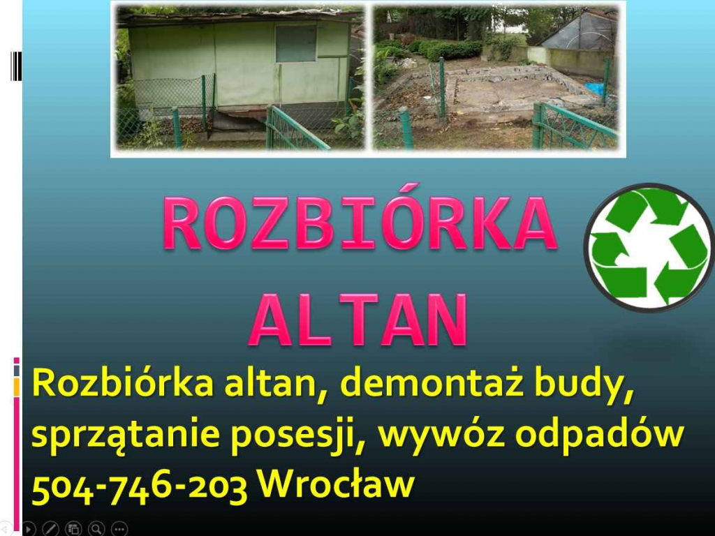 Rozbiórka altan, cennik, t 504-746-203, rozebranie, wyburzenie, altany Psie Pole - zdjęcie 2