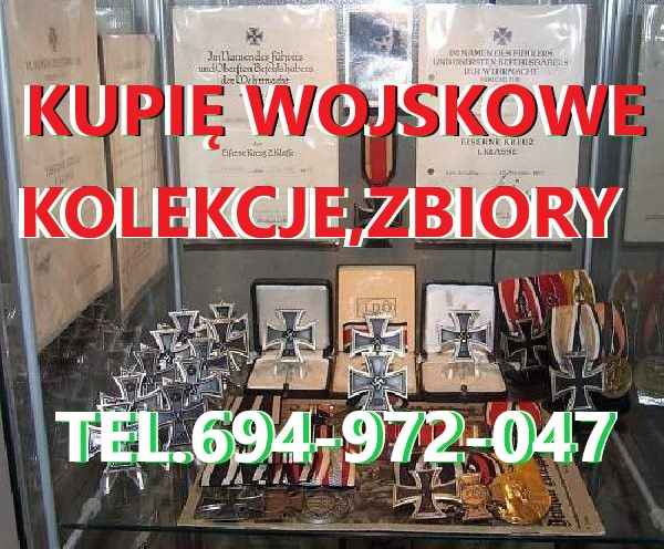 KUPIĘ WOJSKOWE KOLEKCJE,ZBIORY,MILITARIA TELEFON 694972047 Krzyki - zdjęcie 1