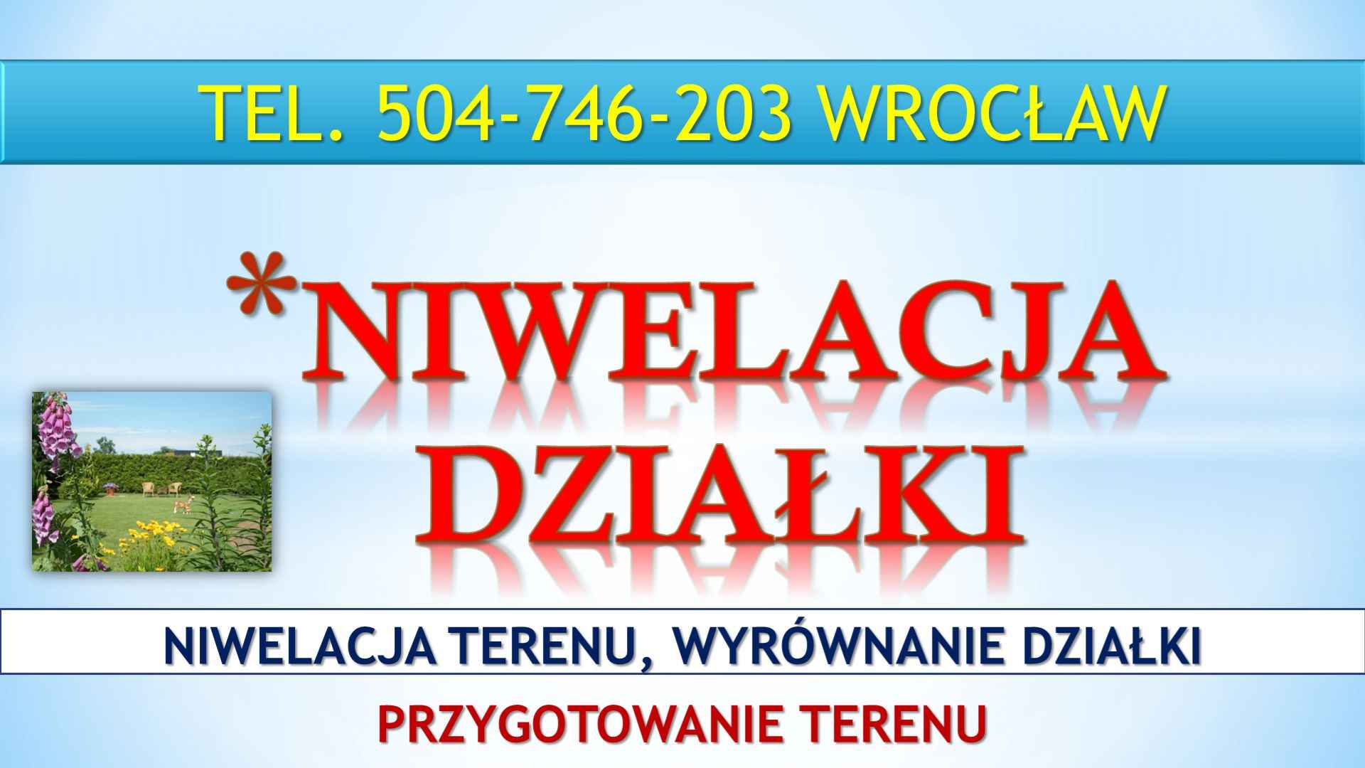 Niwelacja terenu działki, Wrocław, tel. 504-746-203. Wyrównanie terenu Psie Pole - zdjęcie 2