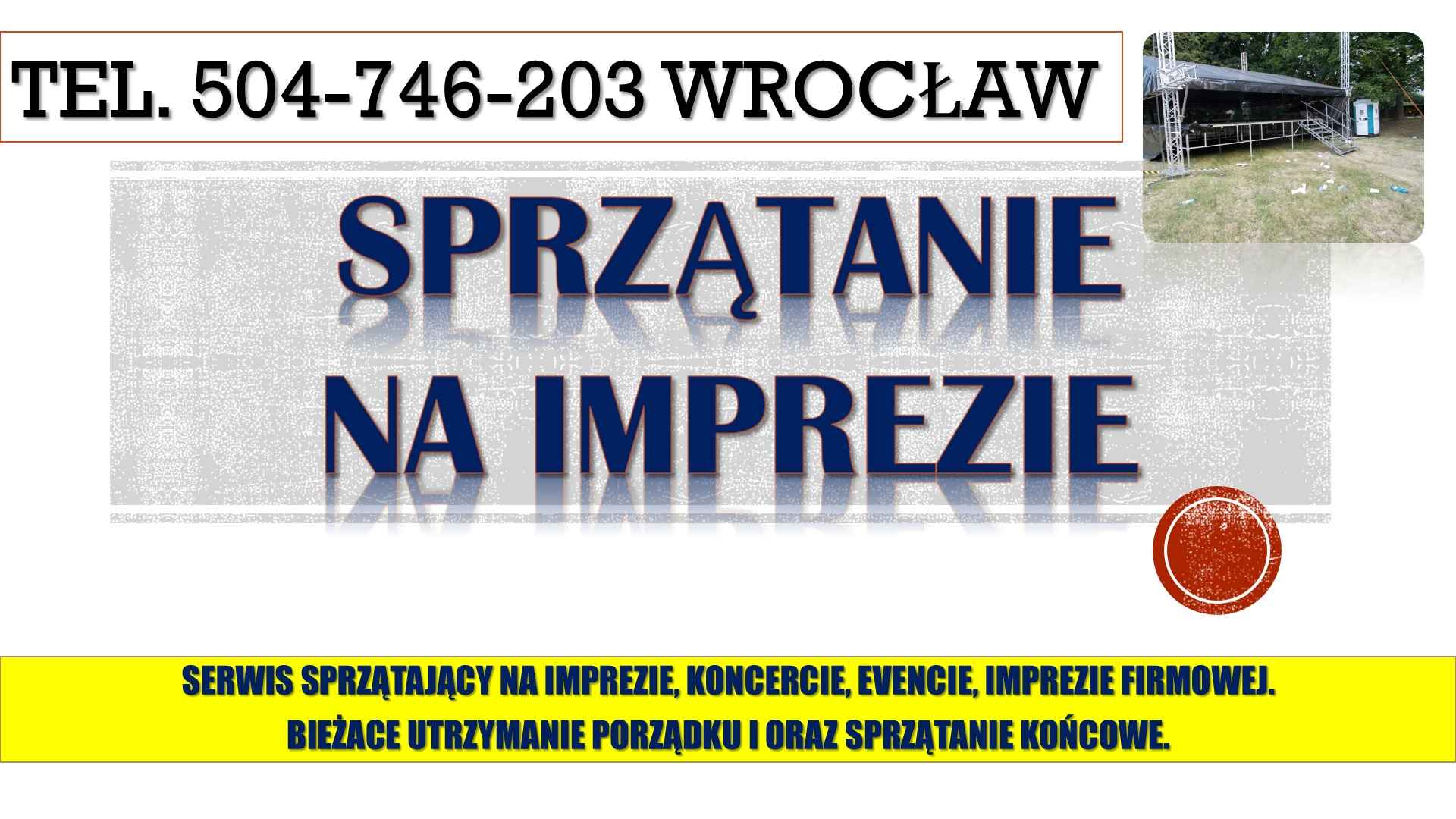 Sprzątanie na koncercie, t. 504-746-203, Wrocław, po imprezie, evencie Psie Pole - zdjęcie 1