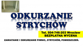 Zamiatanie piwnicy cennik, Wrocław, t 504-746-203. Odkurzanie strychu. Psie Pole - zdjęcie 3
