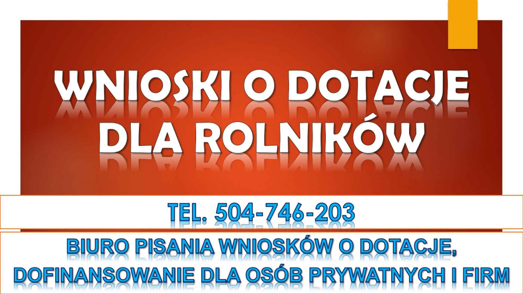 Dotacje dla rolników t 504-746-203. Napisanie wniosku o dofinansowanie Psie Pole - zdjęcie 4
