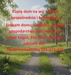 Kupię dom/siedlisko/gospodarstwo na wsi tylko bezpośrednio ikonkretnie Częstochowa - zdjęcie 2