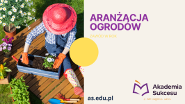 ARANŻACJA OGRODÓW - TRWAJĄ ZAPISY!